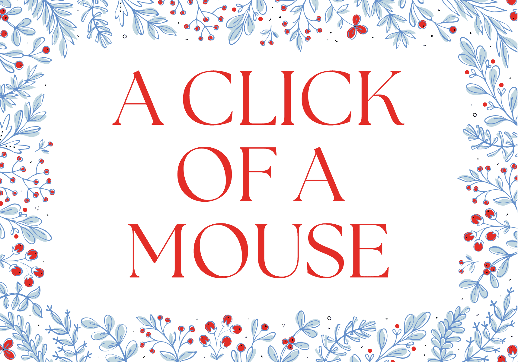 A Click of a Mouse